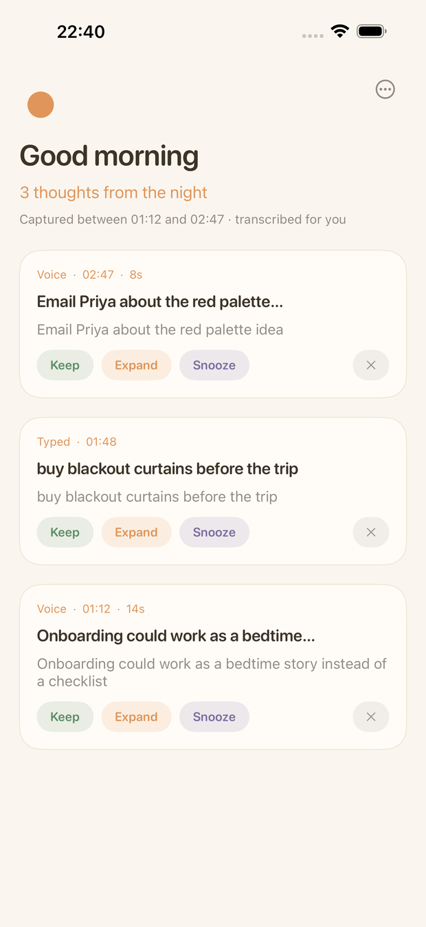 The morning inbox in cream and ink: three notes from the night, each transcribed with a timestamp and Keep, Expand and Snooze actions.